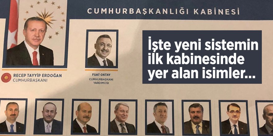 İşte yeni sistemin ilk kabinesinde yer alan isimler...