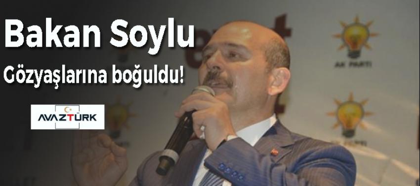Bakan Soylu gözyaşlarına boğuldu!