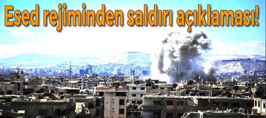 Esed rejiminden saldırı açıklaması!