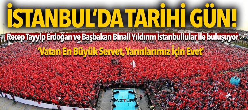 İstanbul'da tarihi gün! 2 Milyon kişi buluşacak