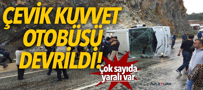 Çevik kuvvet otobüsü devrildi! Çok sayıda yaralı var
