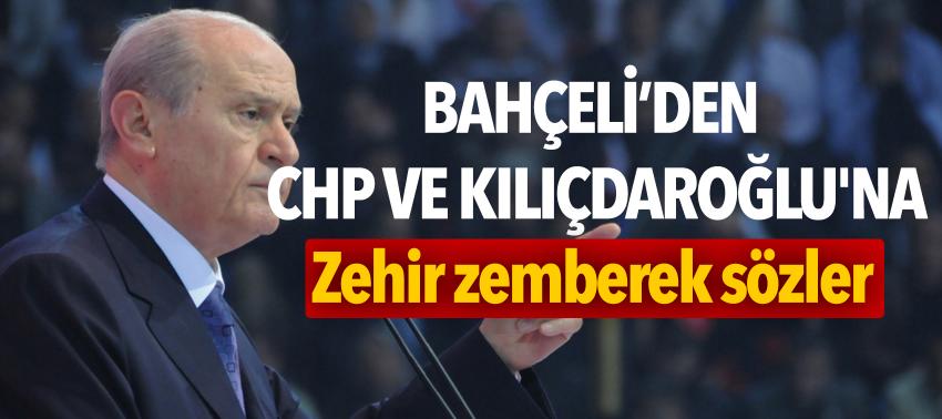 Bahçeli'den CHP ve Kılıçdaroğlu'na zehir zemberek sözler