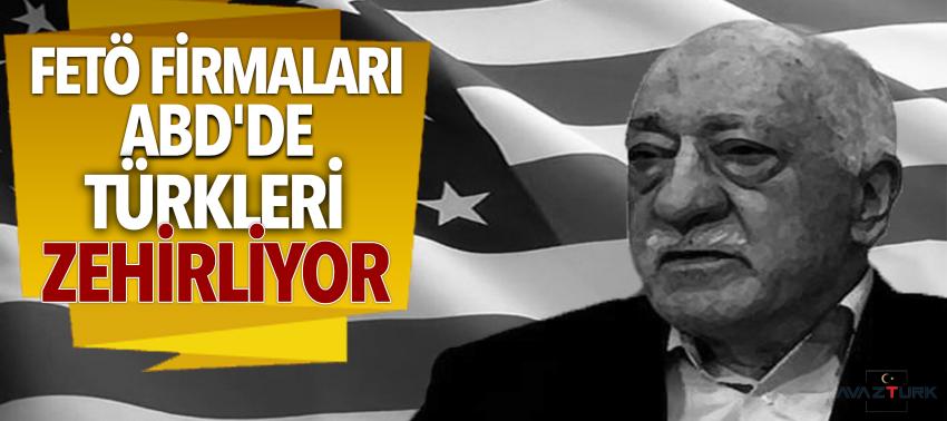 FETÖ firmaları ABD'de Türkleri zehirliyor