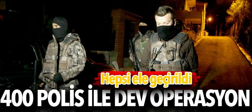 İstanbul'da 400 polisli uyuşturucu operasyonu