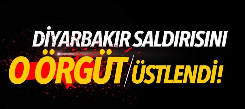 Diyarbakır saldırısını o örgüt üstlendi!