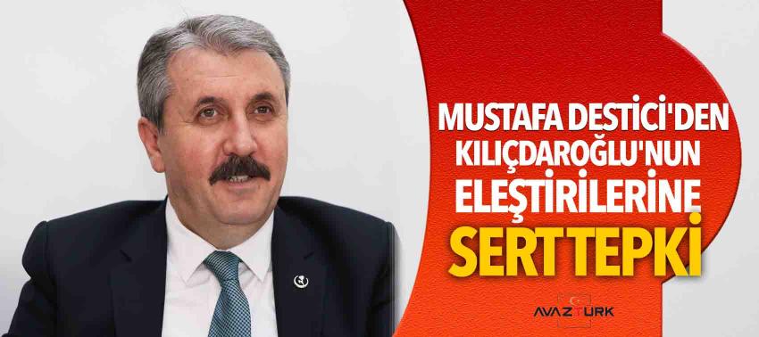 Mustafa Destici'den Kılıçdaroğlu'nun eleştirilerine sert tepki