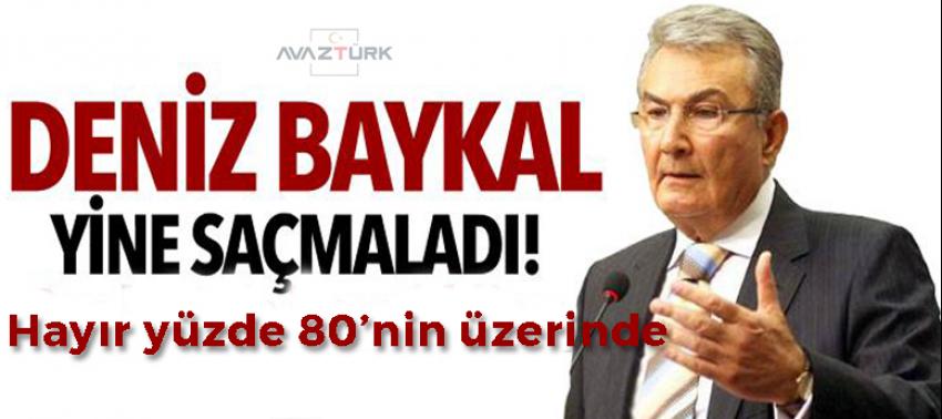 Baykal Hayır için fena salladı: Yüzde 80 üzerinde...
