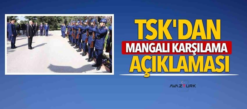 TSK'dan mangalı karşılama açıklaması