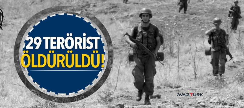 29 terörist öldürüldü!