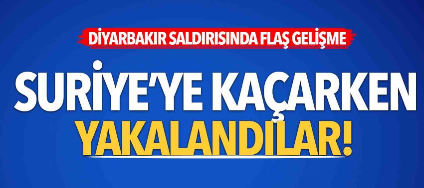 Diyarbakır saldırısında flaş gelişme