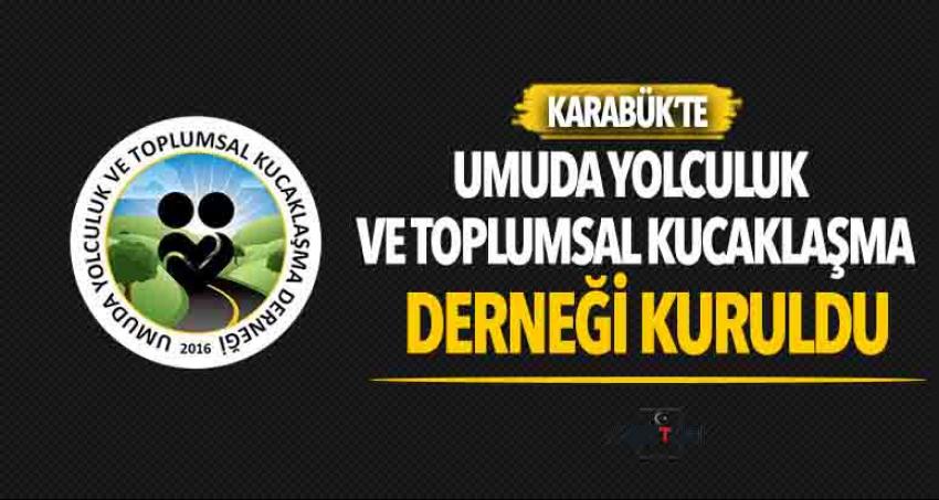 Umuda Yolculuk ve Toplumsal Kucaklaşma Derneği kuruldu