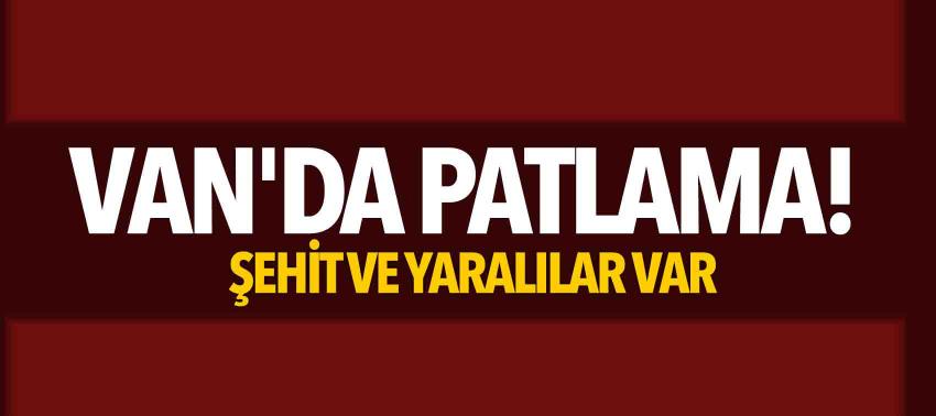Van'da patlama! Şehit ve yaralılar var