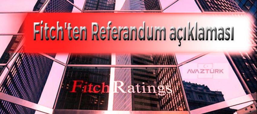 Fitch'ten referandum açıklaması!