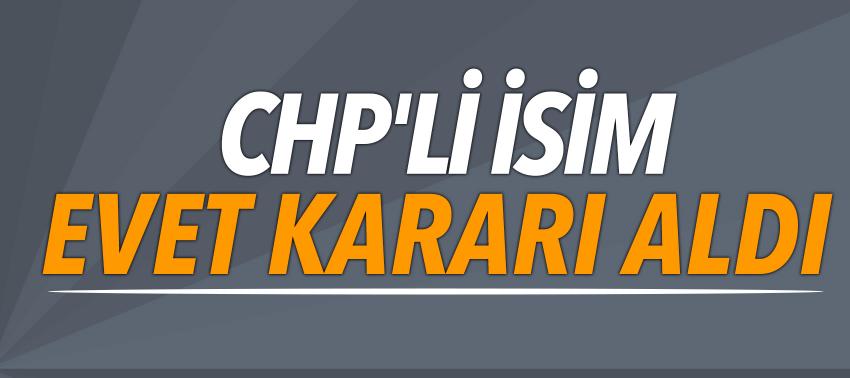 CHP'nin büyükşehir adayı 'evet' kararı aldı