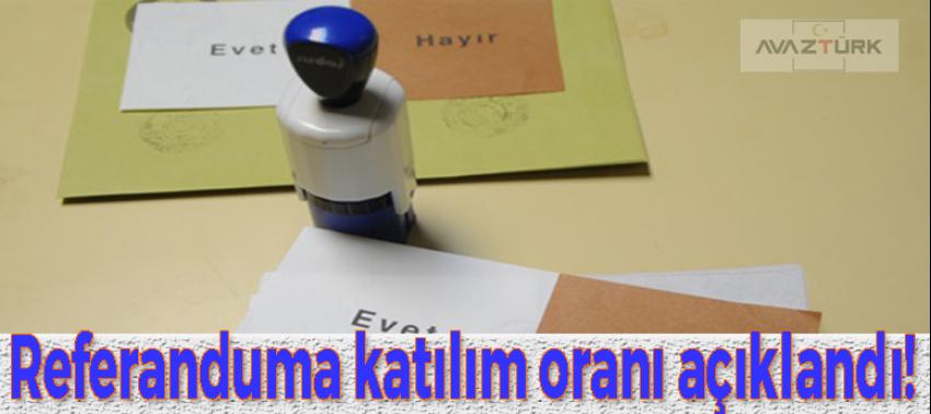 Referanduma katılım oranı açıklandı!