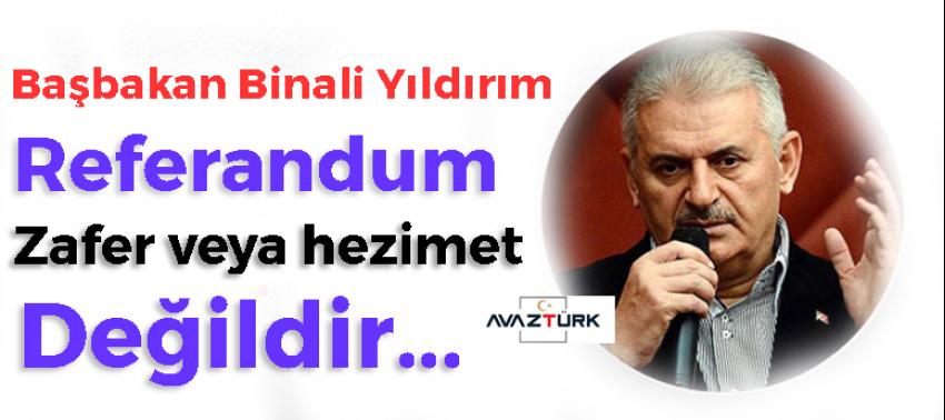 Yıldırım: Referandum zafer ve hezimet diye anlatılmamalı