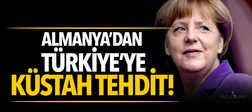 Almanya’dan Türkiye’ye küstah tehdit!