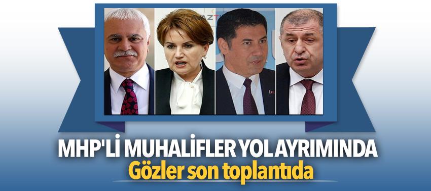 MHP'li muhalifler yol ayrımında! Gözler son toplantıda...
