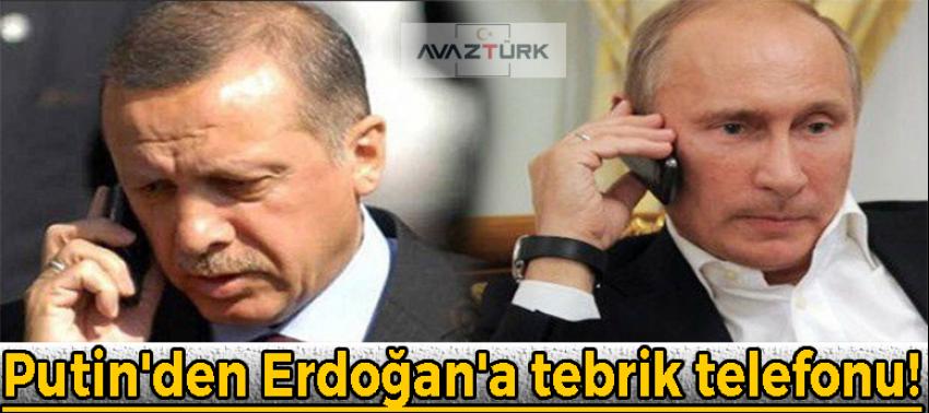 Putin'den Erdoğan'a tebrik telefonu!