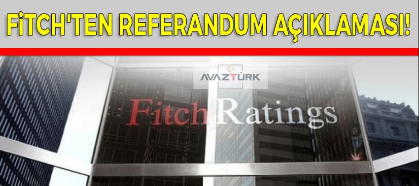 Fitch'ten referandum açıklaması!