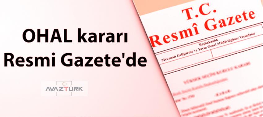 OHAL kararı Resmi Gazete'de!