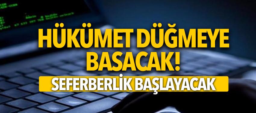 Hükümet düğmeye basacak! Seferberlik başlayacak