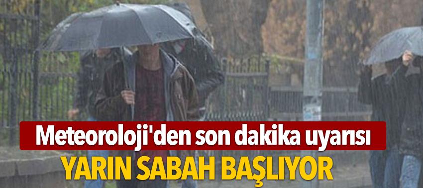 Meteoroloji'den son dakika uyarısı
