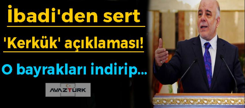 İbadi'den sert 'Kerkük' açıklaması!