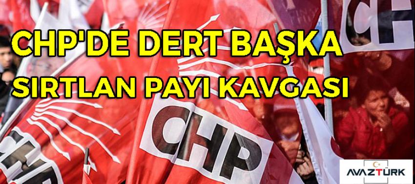 CHP'de dert başka! Sırtlan payı kavgası