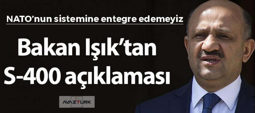 Bakan Fikri Işık'tan S-400 açıklaması!