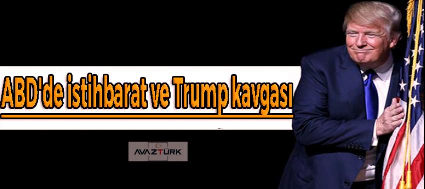 ABD'de istihbarat ve Trump kavgası!