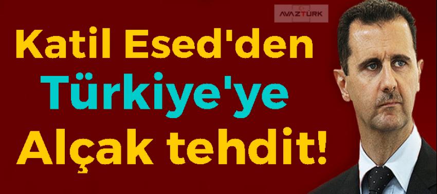 Katil Esed'den Türkiye'ye alçak tehdit!