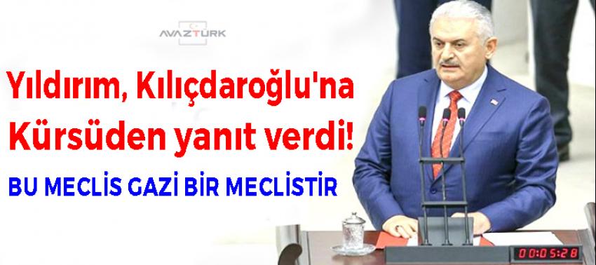 Yıldırım, Kılıçdaroğlu'na kürsüden yanıt verdi!