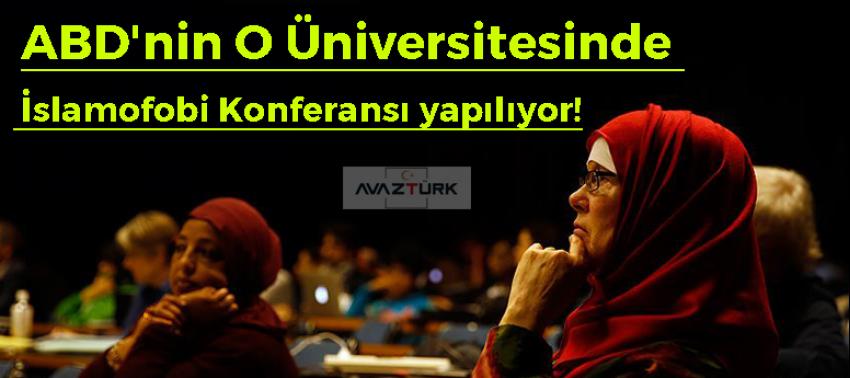 ABD'nin O Üniversitesinde İslamofobi Konferansı yapılıyor!