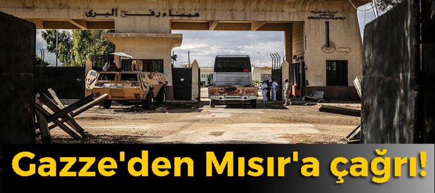 Gazze'den Mısır'a çağrı!