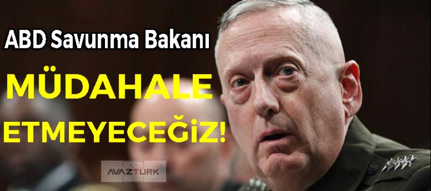 ABD açıkladı! Müdahale etmeyeceğiz