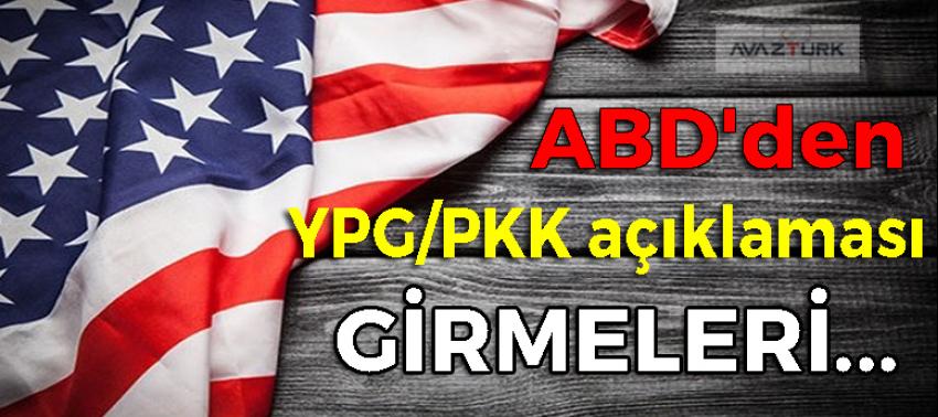 ABD'den YPG/PKK açıklaması: Girerlerse...