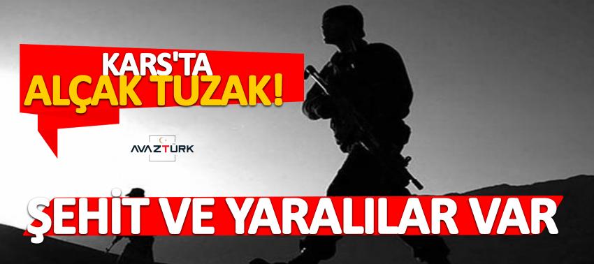 Kars'ta alçak tuzak! Şehit ve yaralılar var