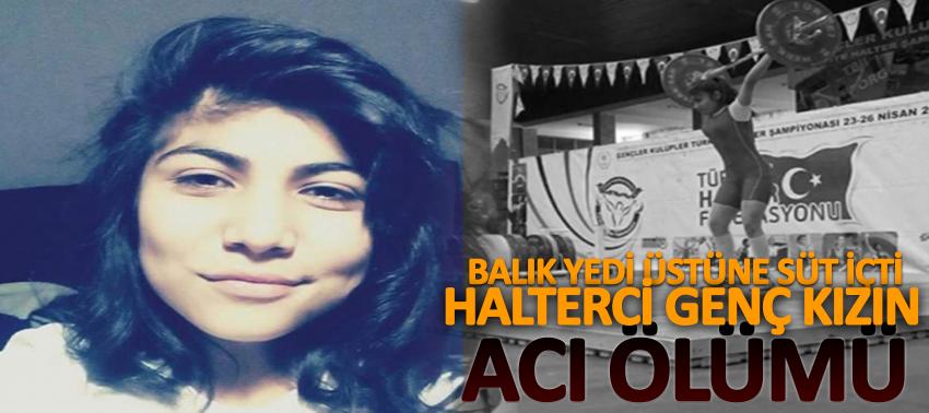 Halterci genç kızın  acı ölümü