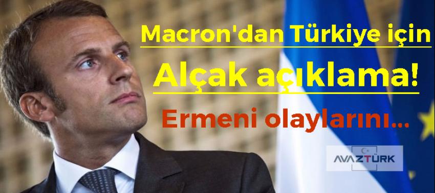Macron'dan Türkiye için alçak açıklama!