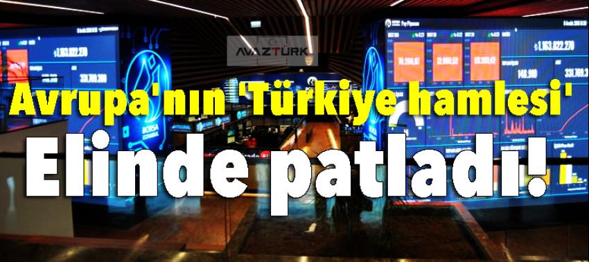 Avrupa'nın 'Türkiye hamlesi' elinde patladı!