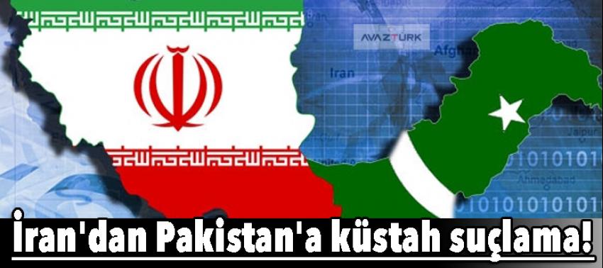 İran'dan Pakistan'a küstah suçlama!