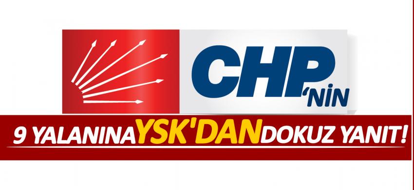 CHP'nin 9 yalanına YSK'dan dokuz yanıt!