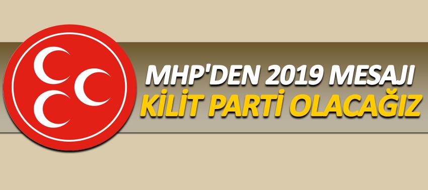 MHP'den 2019 mesajı: Kilit parti olacağız