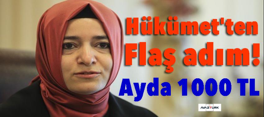 Hükümet'ten flaş adım! Ayda 1000 TL