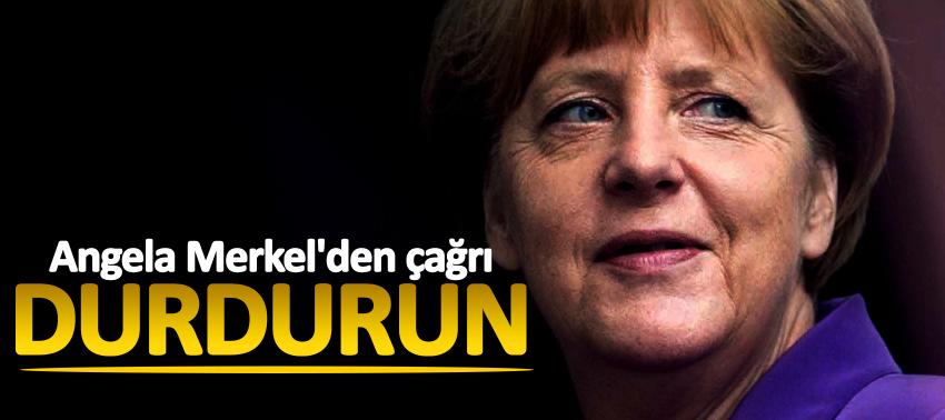 Angela Merkel'den çağrı: Durdurun