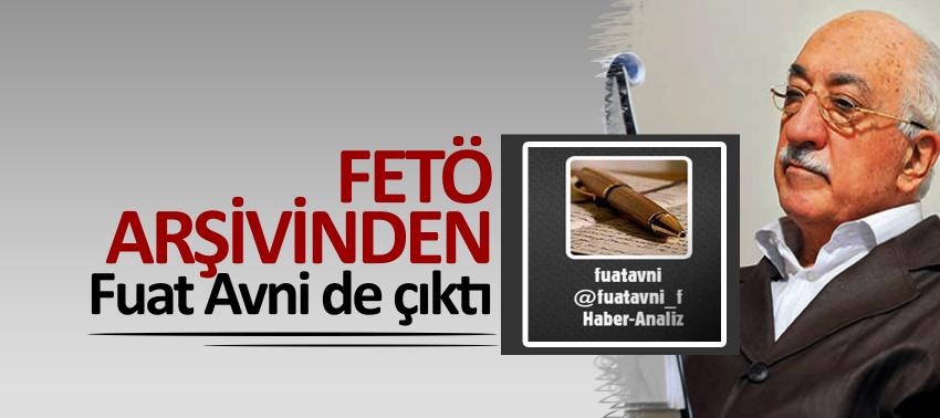 FETÖ arşivinden Fuat Avni de çıktı