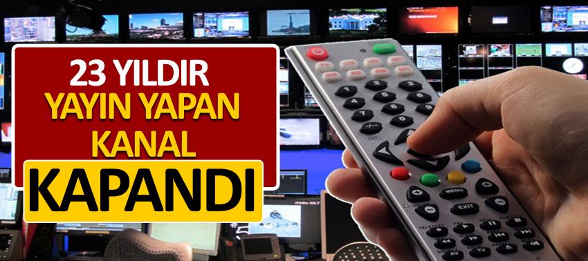 23 Yıllık kanal kapandı
