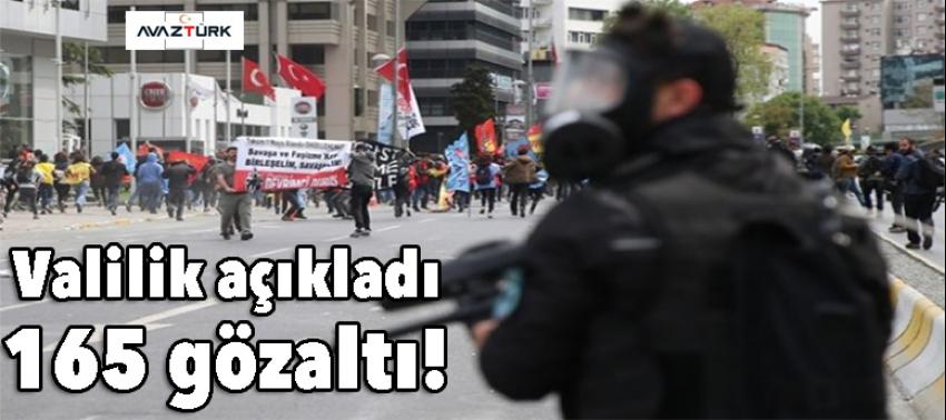Valilik açıkladı: İstanbul'da 165 gözaltı!