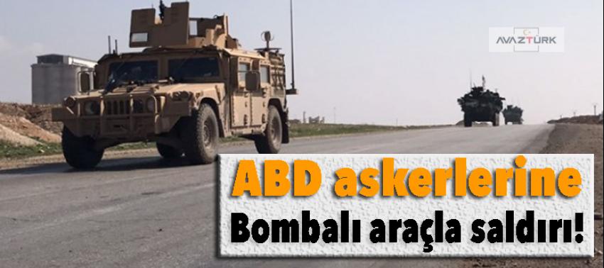 ABD askerlerine bombalı araçla saldırı!